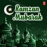 Ramzan Mubarak - Haji Tasleem Aarif Song Download